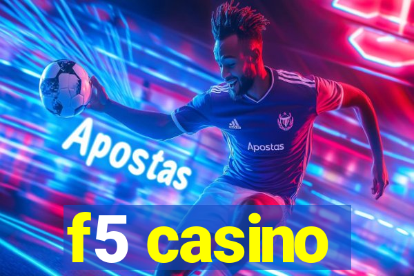 f5 casino