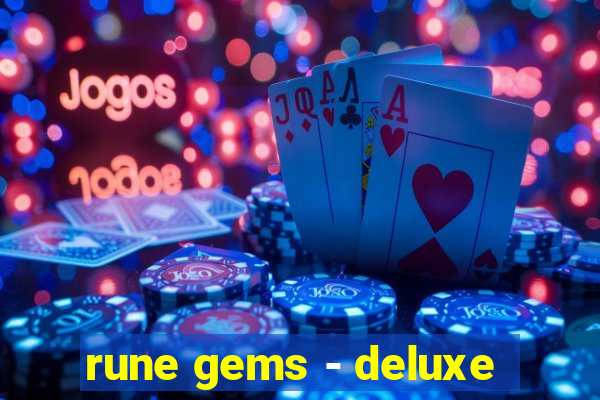 rune gems - deluxe