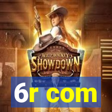 6r com