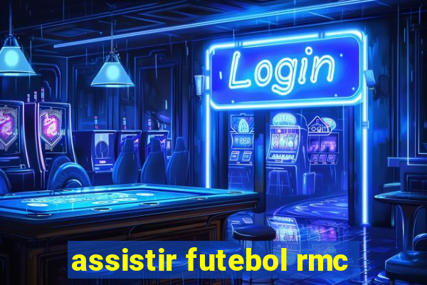 assistir futebol rmc