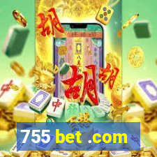 755 bet .com