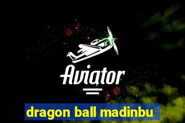 dragon ball madinbu