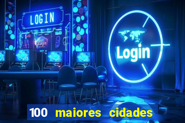 100 maiores cidades do brasil