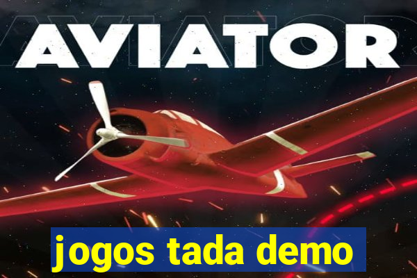 jogos tada demo