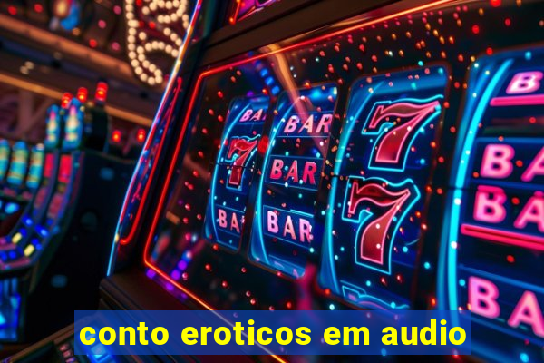 conto eroticos em audio