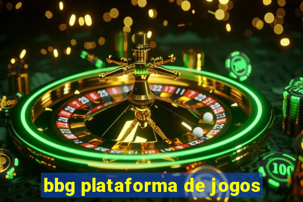 bbg plataforma de jogos