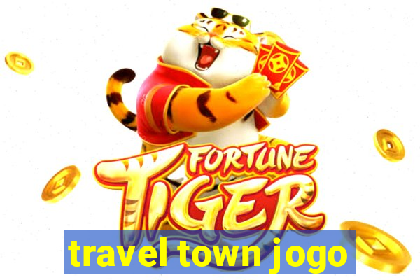 travel town jogo