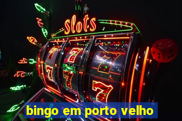 bingo em porto velho