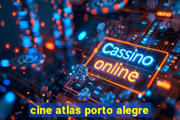 cine atlas porto alegre