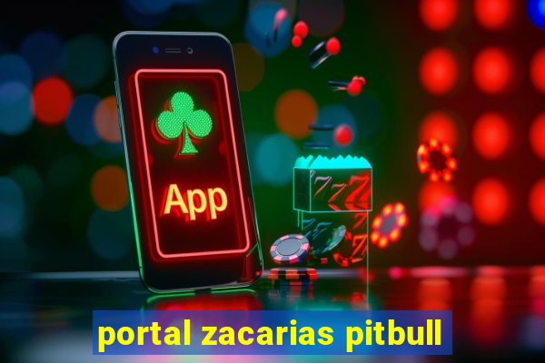 portal zacarias pitbull