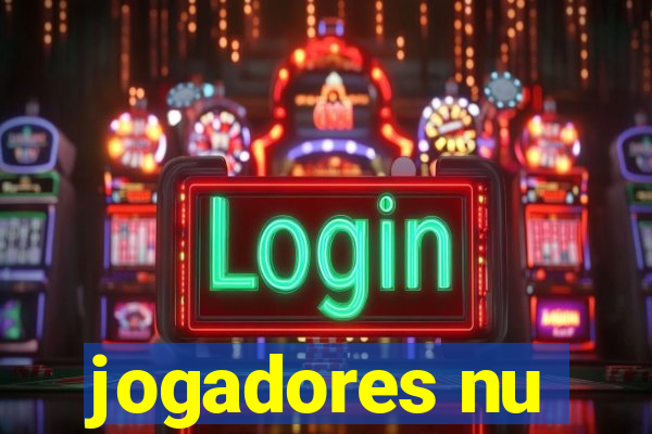 jogadores nu