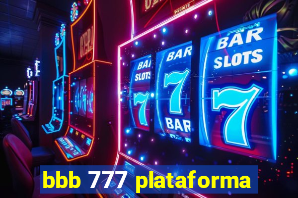bbb 777 plataforma