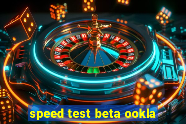 speed test beta ookla