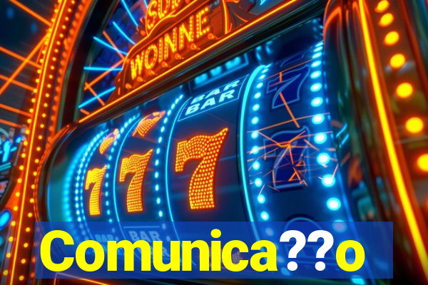 Comunica??o
