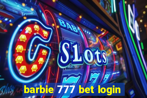 barbie 777 bet login
