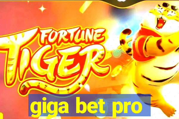 giga bet pro