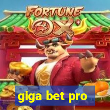 giga bet pro