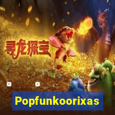 Popfunkoorixas