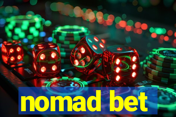 nomad bet