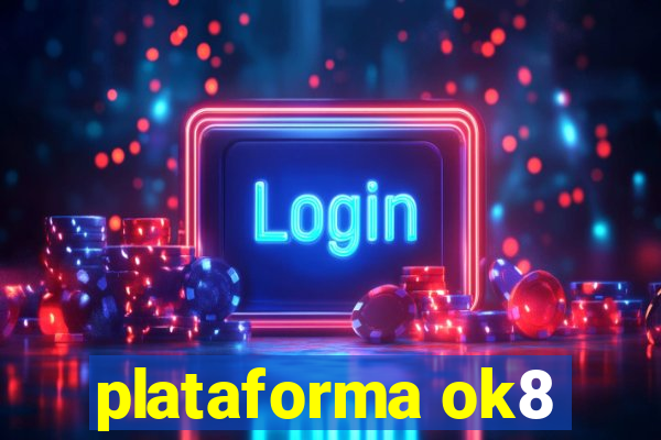 plataforma ok8