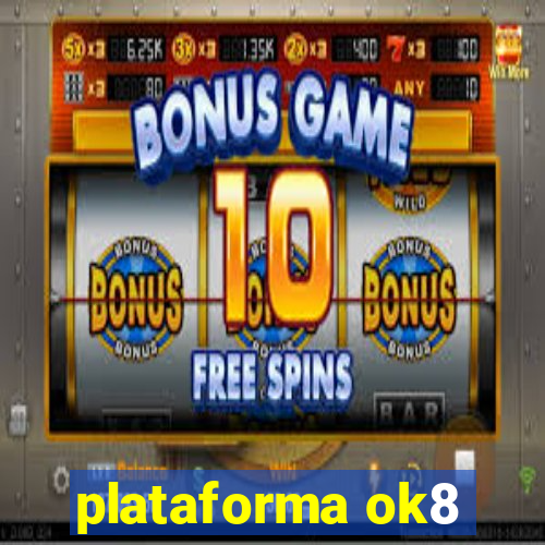 plataforma ok8