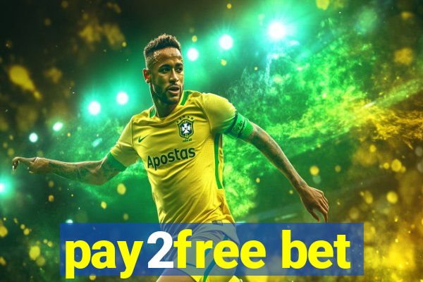 pay2free bet
