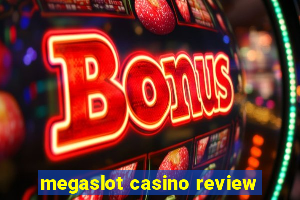 megaslot casino review