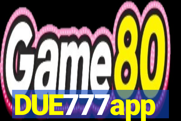 DUE777app