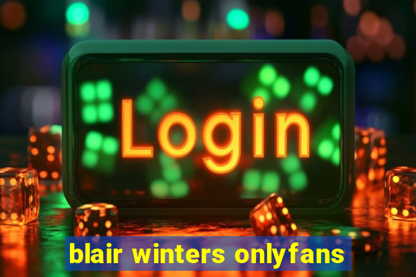 blair winters onlyfans