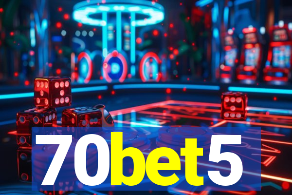 70bet5
