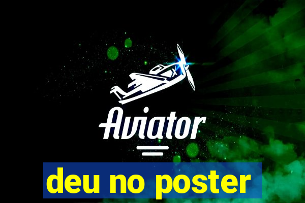 deu no poster