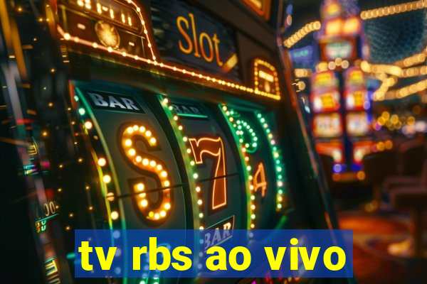 tv rbs ao vivo