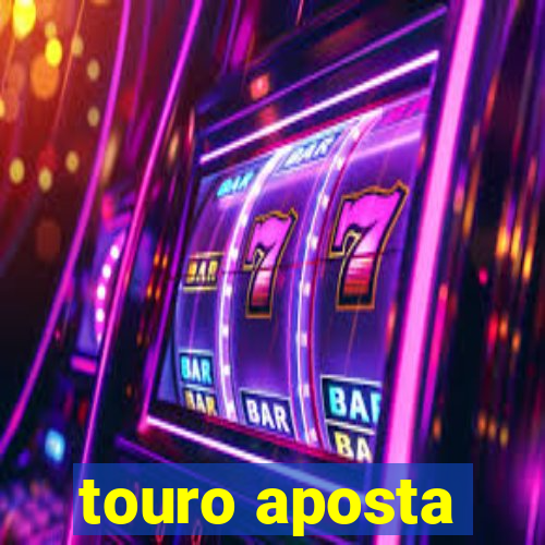 touro aposta