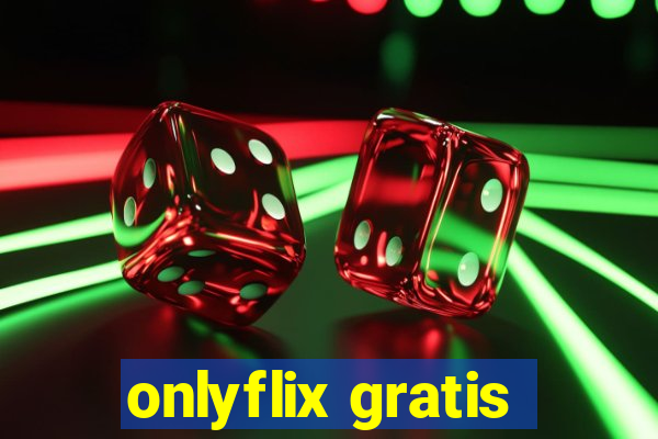onlyflix gratis