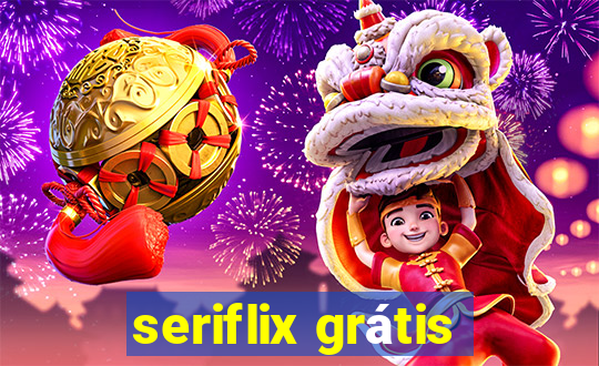 seriflix grátis