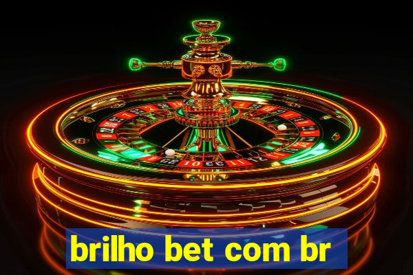 brilho bet com br