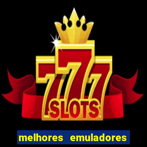melhores emuladores para pc fraco