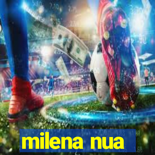 milena nua