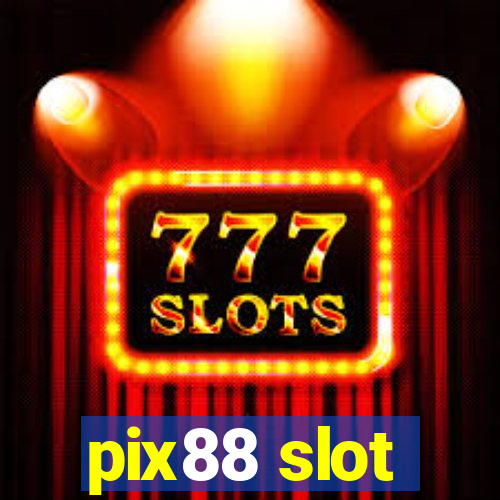 pix88 slot