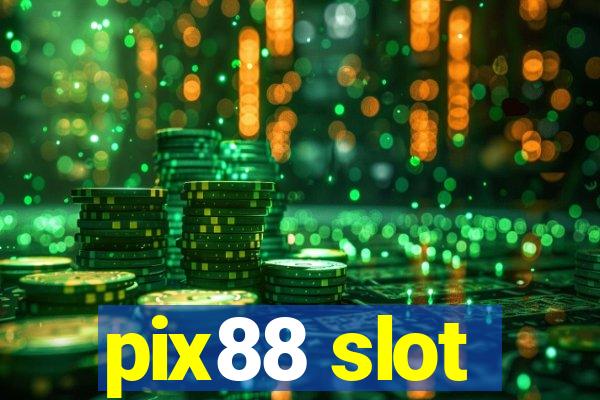 pix88 slot