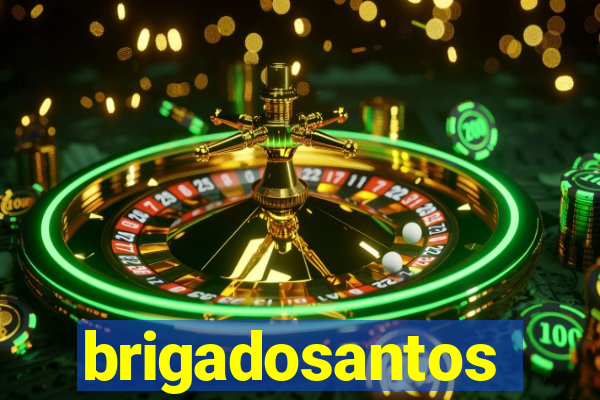 brigadosantos