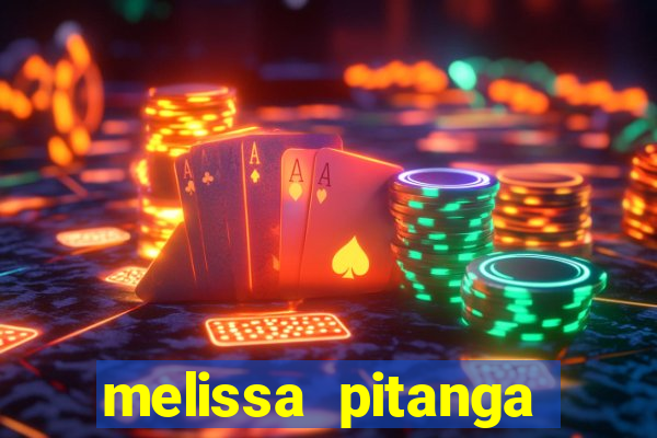 melissa pitanga cinthia santos