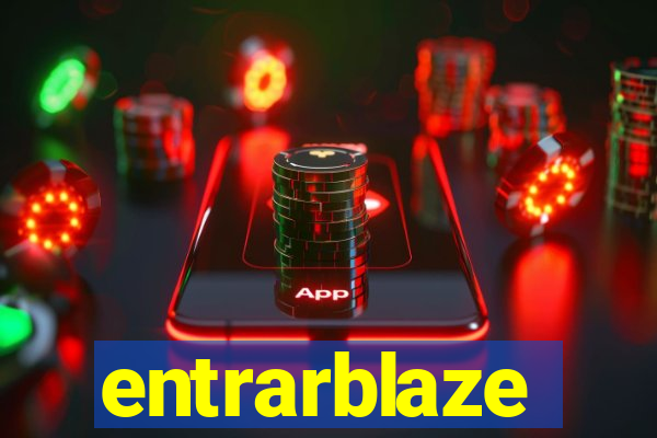 entrarblaze