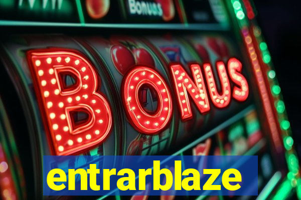 entrarblaze