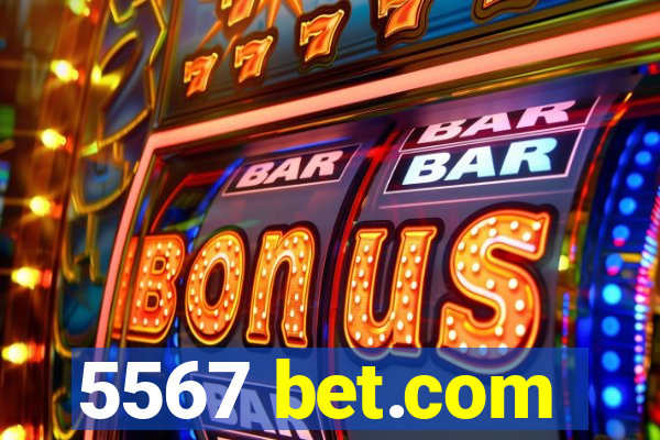 5567 bet.com