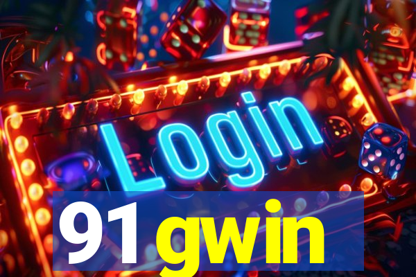 91 gwin