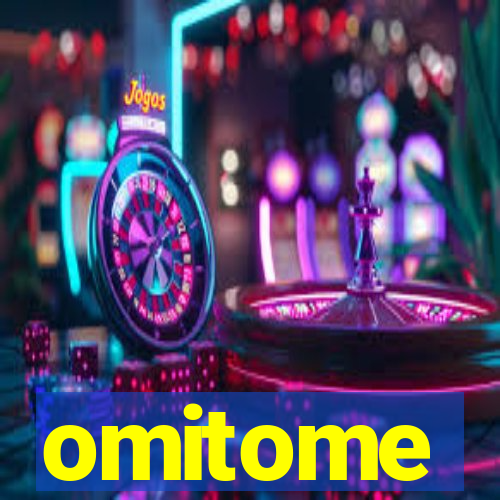 omitome
