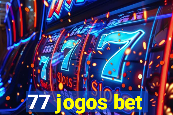 77 jogos bet