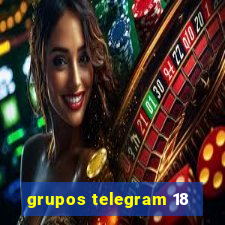 grupos telegram 18