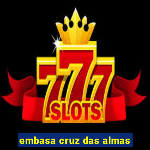 embasa cruz das almas